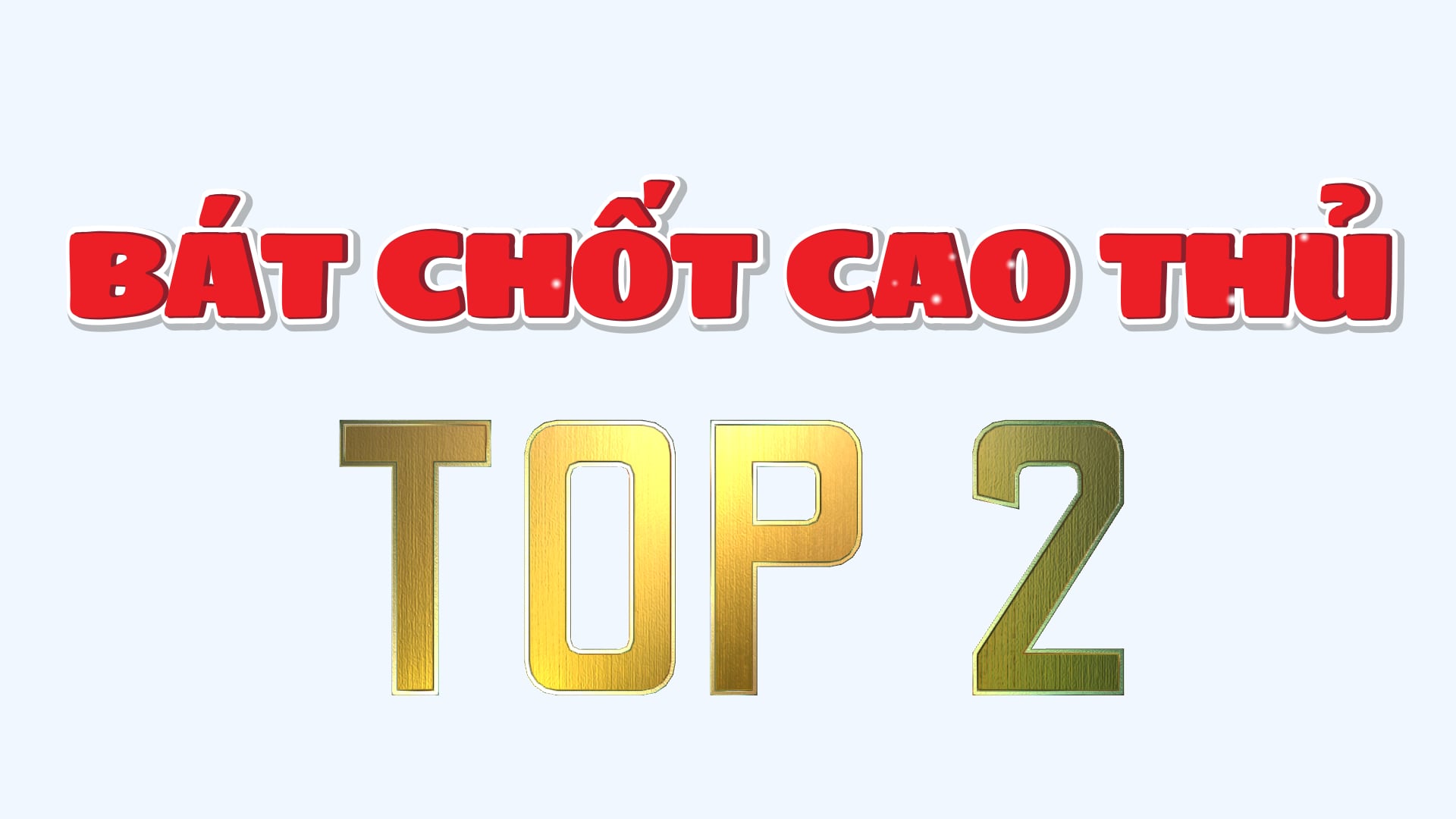 Cao thủ Top 2